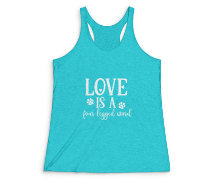 Love Is a Four-Legged Word Women's Tri-Blend Racerback Tank