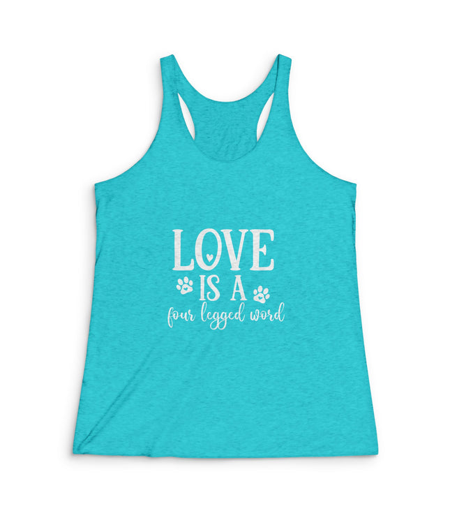 Love Is a Four-Legged Word Women's Tri-Blend Racerback Tank