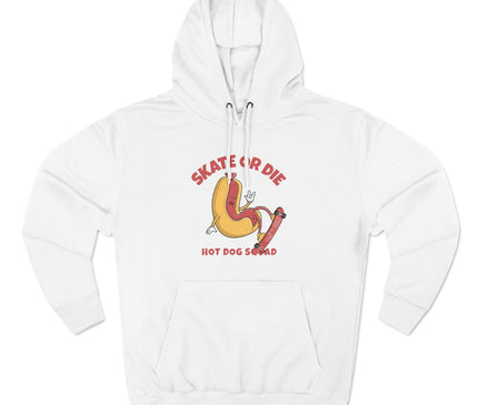 Skate Or Die Premium Pullover Hoodie
