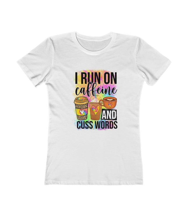 I Run On Caffeine Women's Boyfriend Tee