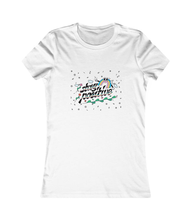 Stay Positive Women's Favorite Tee