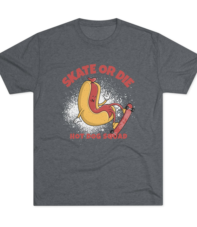 Skate Or Die Tri-Blend T-Shirt