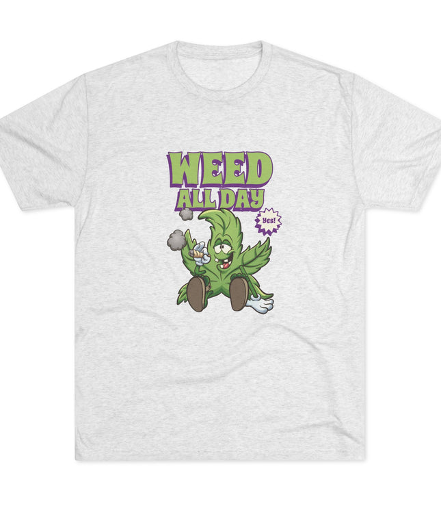 Weed All Day Tri-Blend T-Shirt