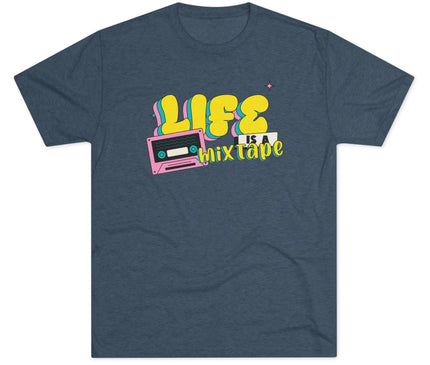 Life Is A Mix Tape Tri-Blend T-Shirt