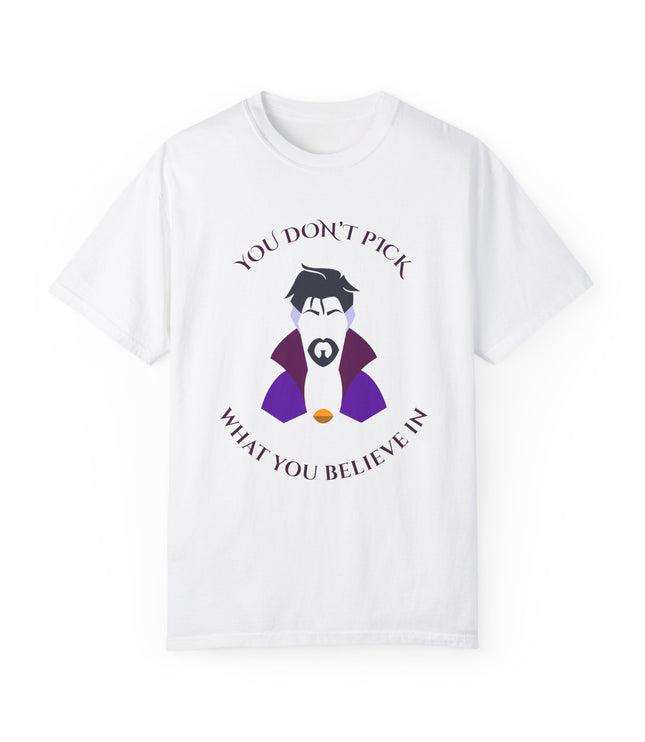 You Don't Pick Premium T-Shirt