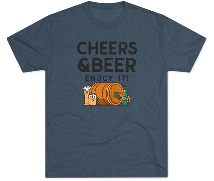 Cheers And Beer Enjoy It Tri-Blend T-Shirt