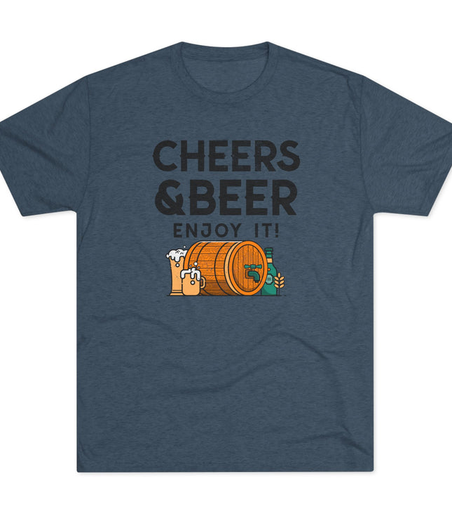 Cheers And Beer Enjoy It Tri-Blend T-Shirt