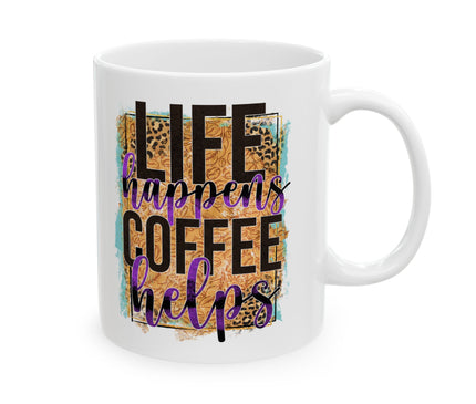 Life Happens Coffee Helps Coffee Mug