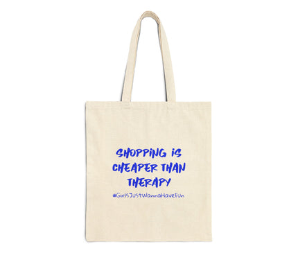 Shopping Is Cheaper Than Therapy Tote Bag