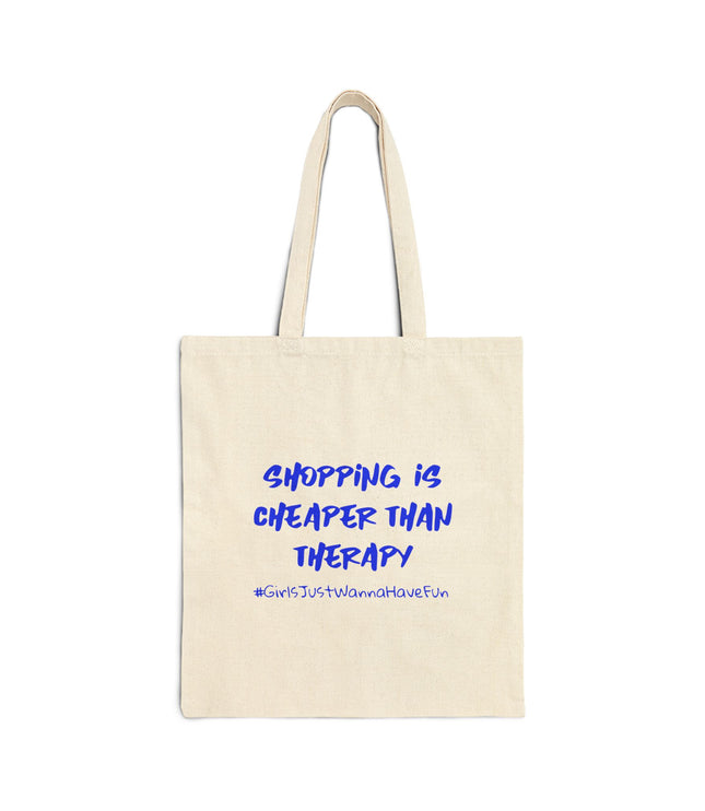 Shopping Is Cheaper Than Therapy Tote Bag