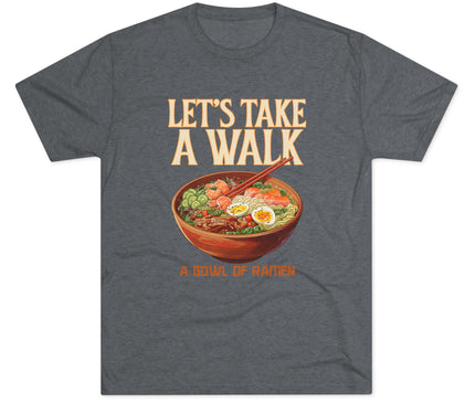 Let's Take A Walk Tri-Blend T-Shirt