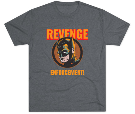 Revenge Enforcement Tri-Blend T-Shirt