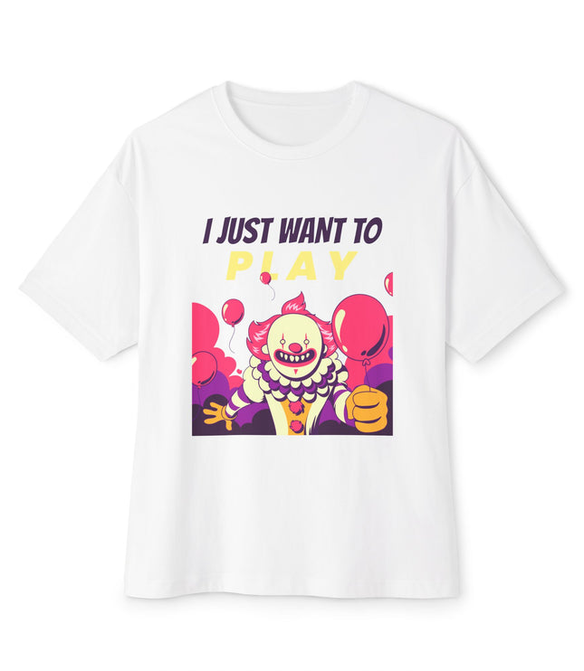 I Just Want To Play Oversized T-Shirt