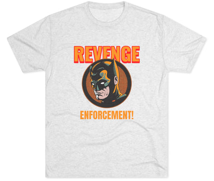 Revenge Enforcement Tri-Blend T-Shirt