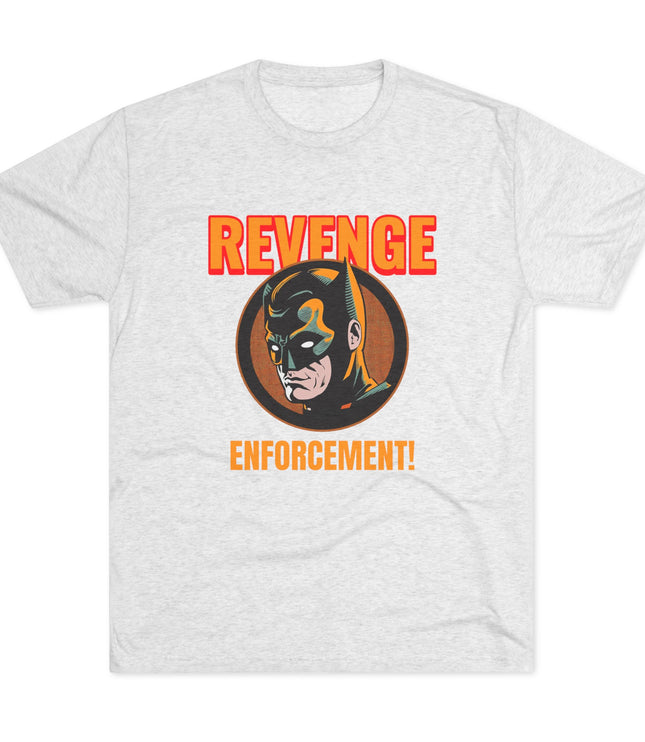 Revenge Enforcement Tri-Blend T-Shirt